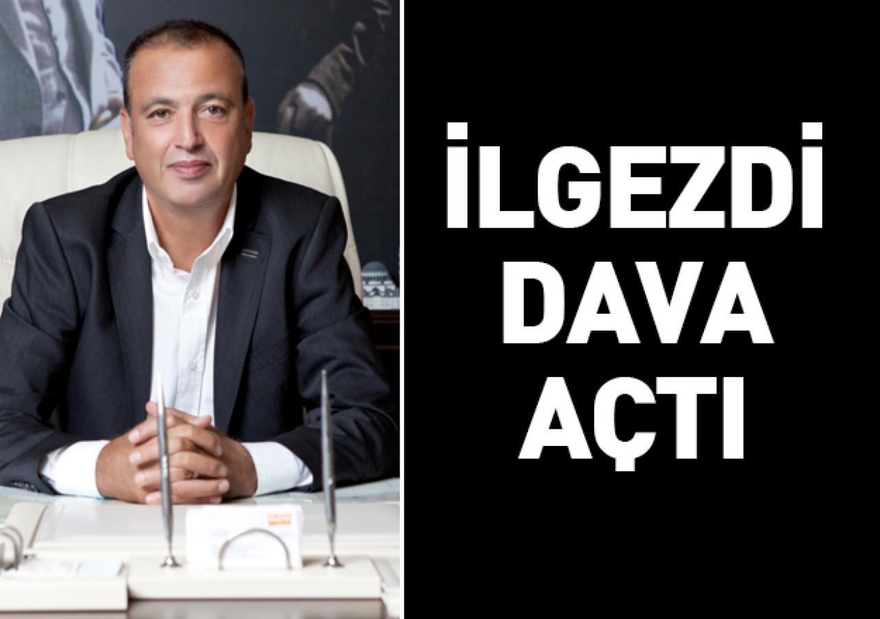 İlgezdi dava açtı