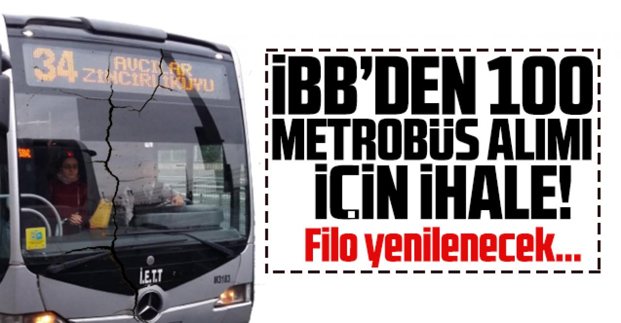 İstanbul Büyükşehir Belediyesi 100 metrobüs için ihaleye çıkıyor! 100 metrobüs ihalesi ne zaman?