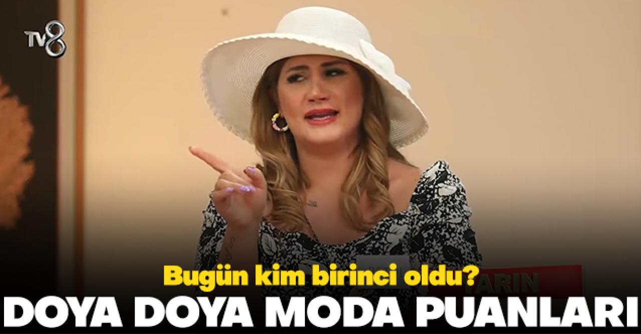 Doya Doya Moda 8 Haziran Salı puan durumu | Doya Doya Moda'da kim birinci oldu