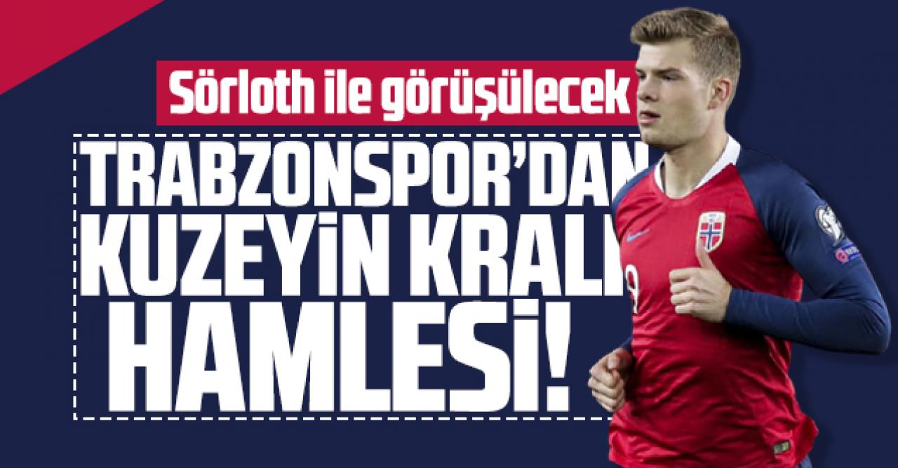 Trabzonspor'dan Sörloth hamlesi! Oyuncuyla görüşülecek