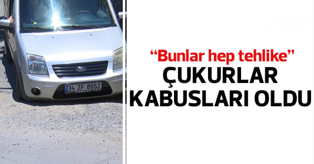 Sürücülerin  kabusu oldu