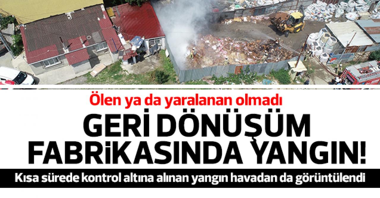 Geri dönüşüm deposunda yangın