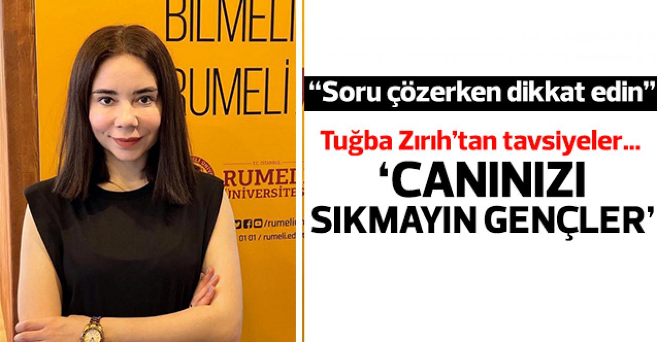 Tuğba Zırıh: Canınızı sıkmayın gençler