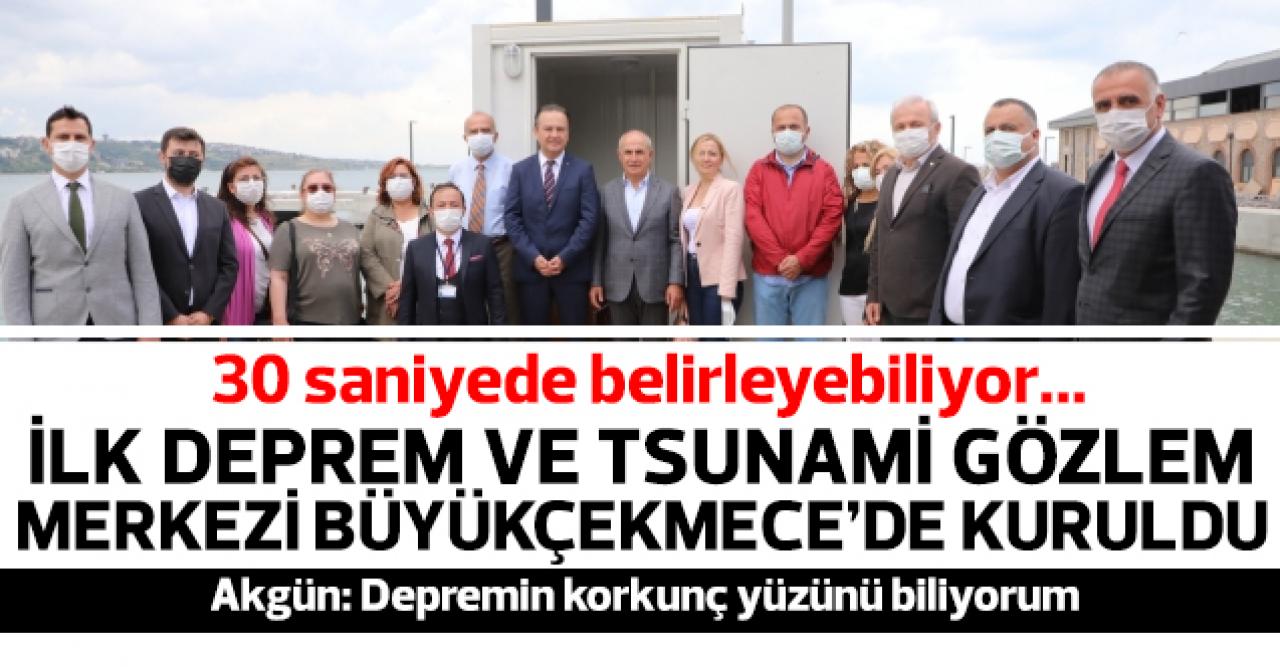 Büyükçekmece'de tsunamiye karşı istasyon kuruldu