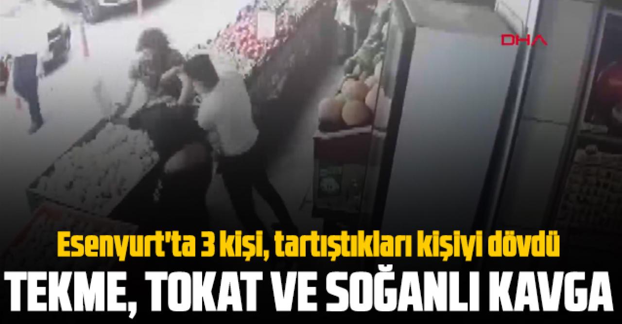 Esenyurt'ta tekmeli, tokat ve soğanlı kavga!