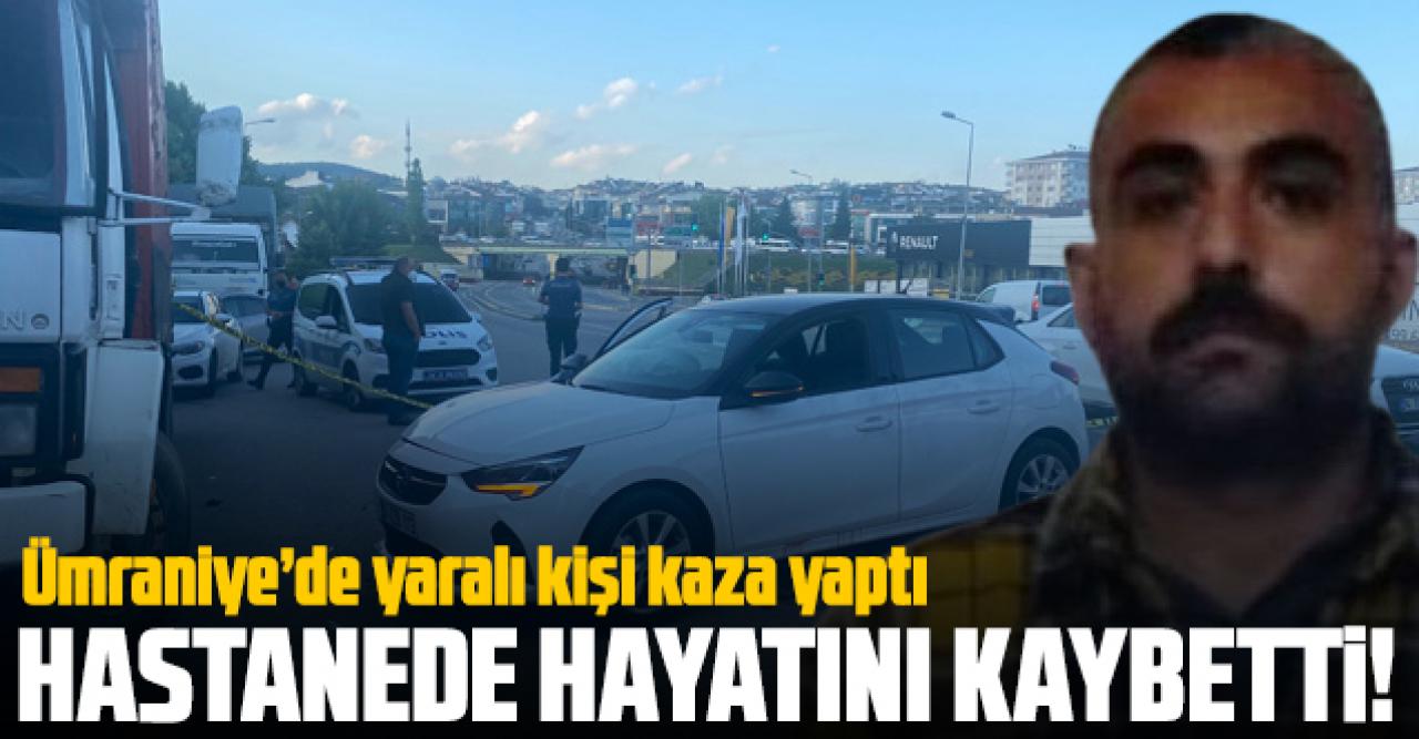 Yaralı vatandaş aracıyla kaza yaptı, hastanede hayatını kaybetti