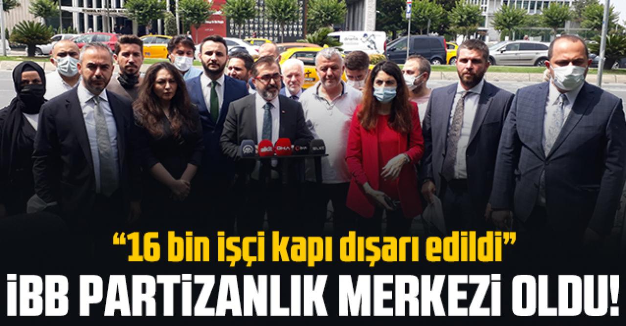 Gözünün yaşına bakmadılar: "İBB'de 16 bin işçi kapı dışarı edildi"