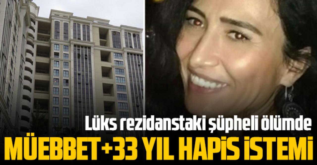 Şeyda Yılmaz'ın rezidanstaki şüpheli ölümünde müebbet ve 33 yıl hapis istemi!