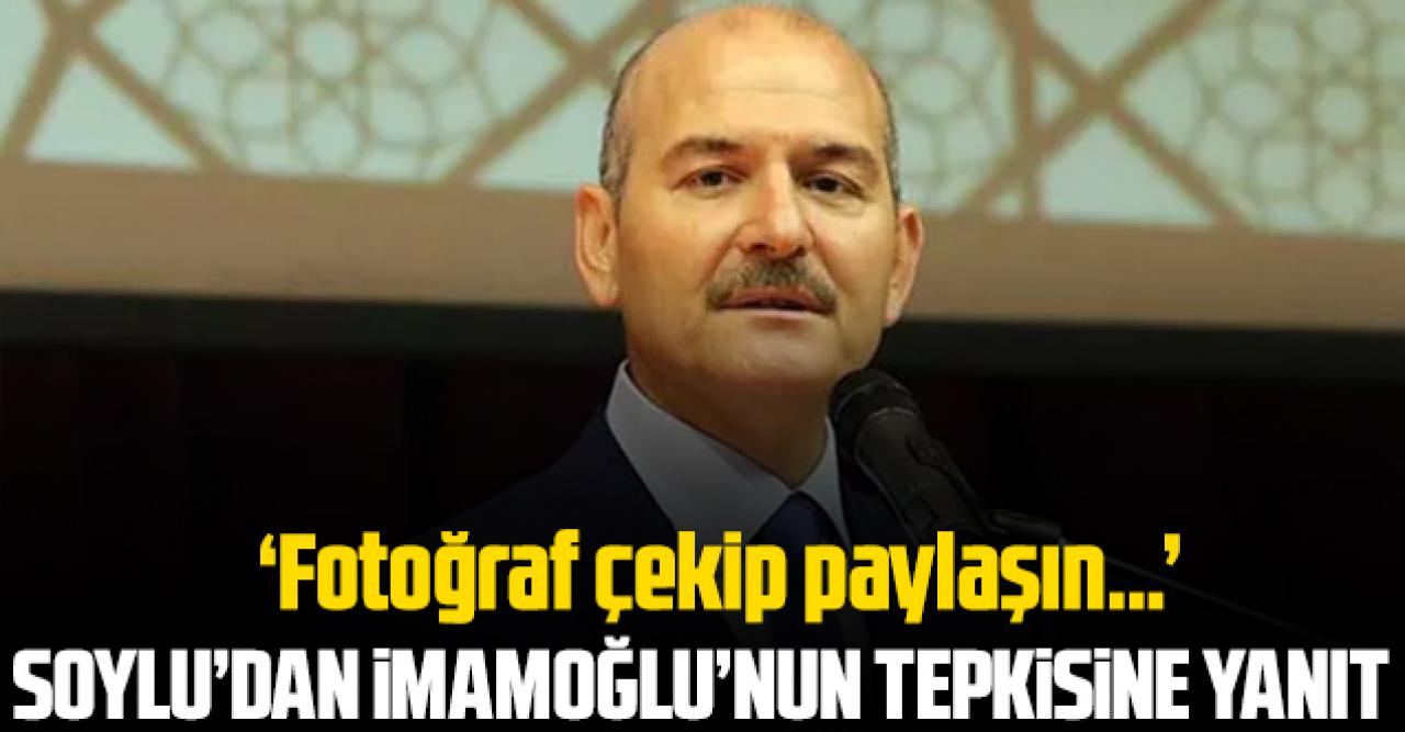 Süleyman Soylu'dan İmamoğlu'nun tepkisi sorusuna cevap: Siz işinizi yapın, siyasete alet olmayın