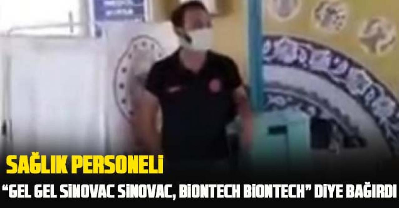 Otogardaki sağlık personeli ortama uydu, "Gel gel Sinovac Sinovac, Biontech Biontech" diye bağırdı