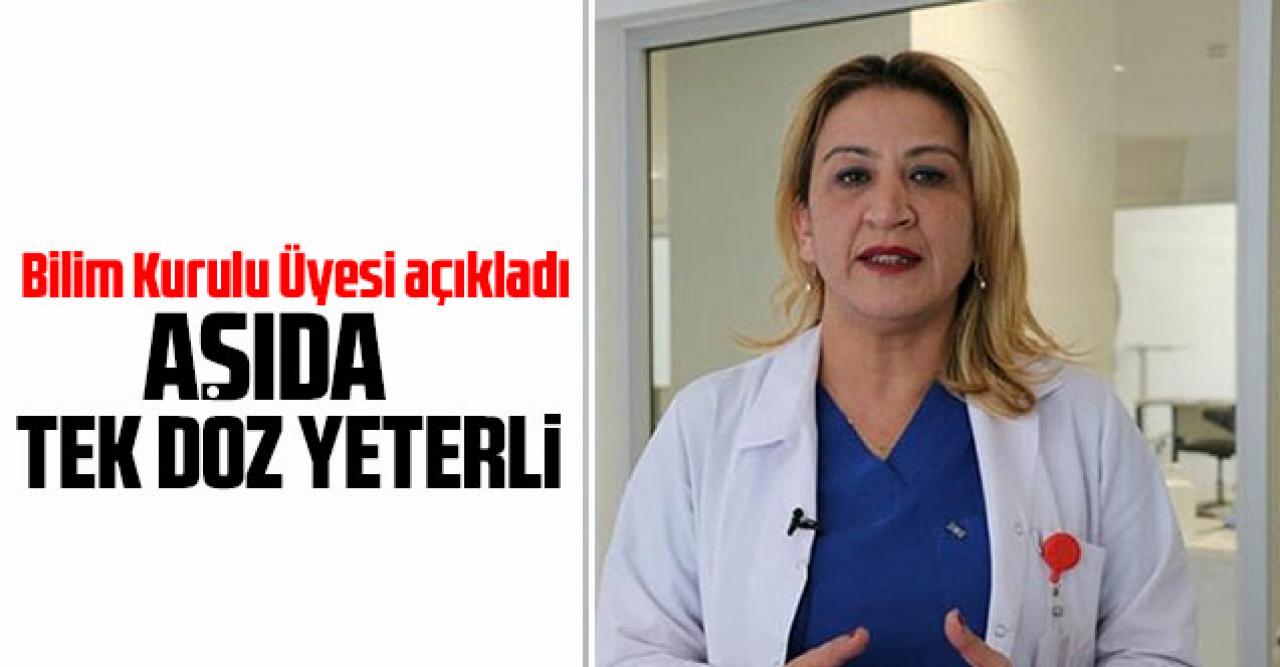 Bilim Kurulu Üyesi Prof. Dr. Sema Turan: Tek doz yeterli 