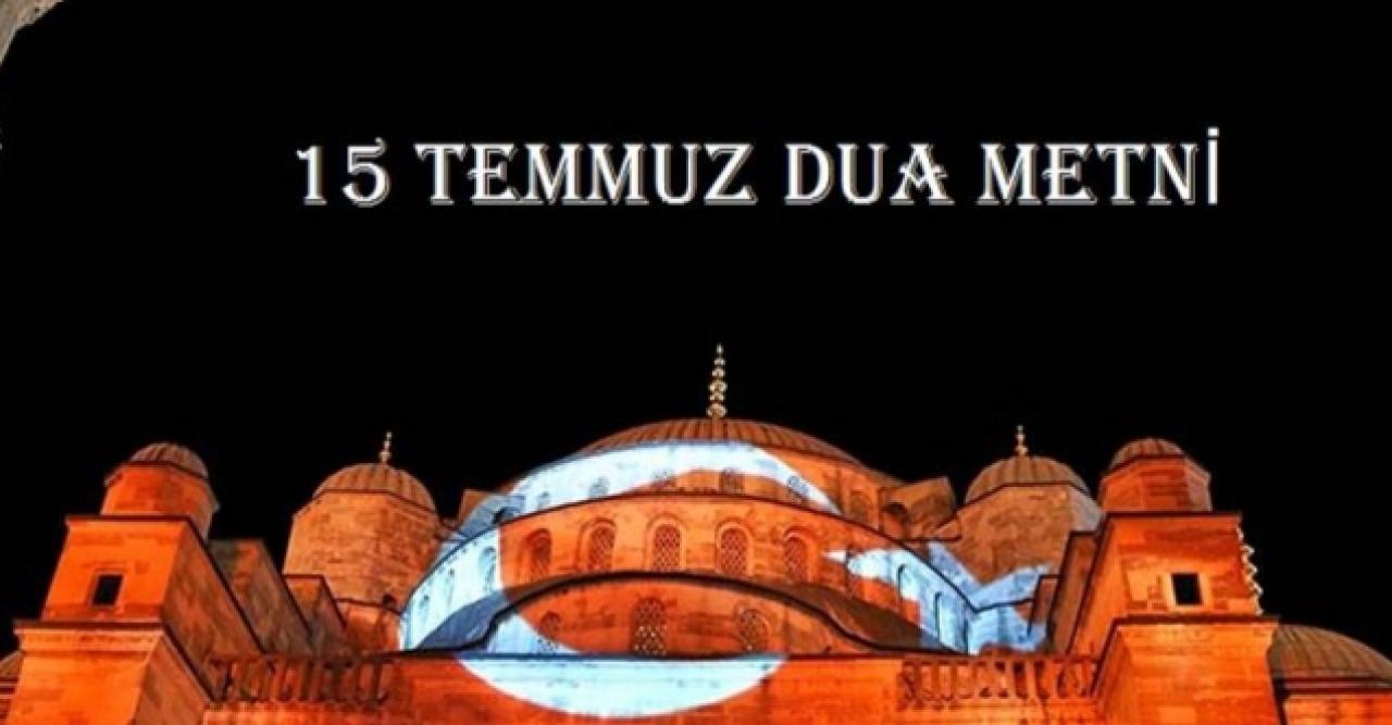 15 Temmuz Demokrasi ve Milli Birlik Günü Duası | 15 Temmuz'da okunacak dualar 2021