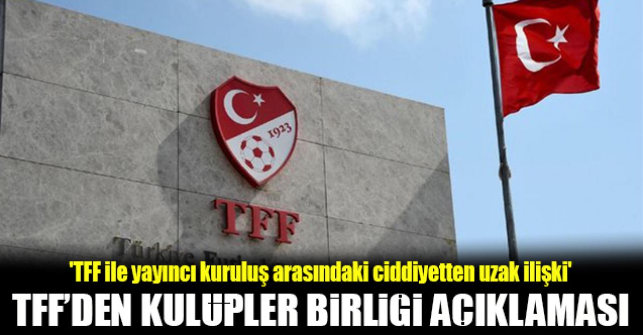 TFF'den Kulüpler Birliği açıklaması