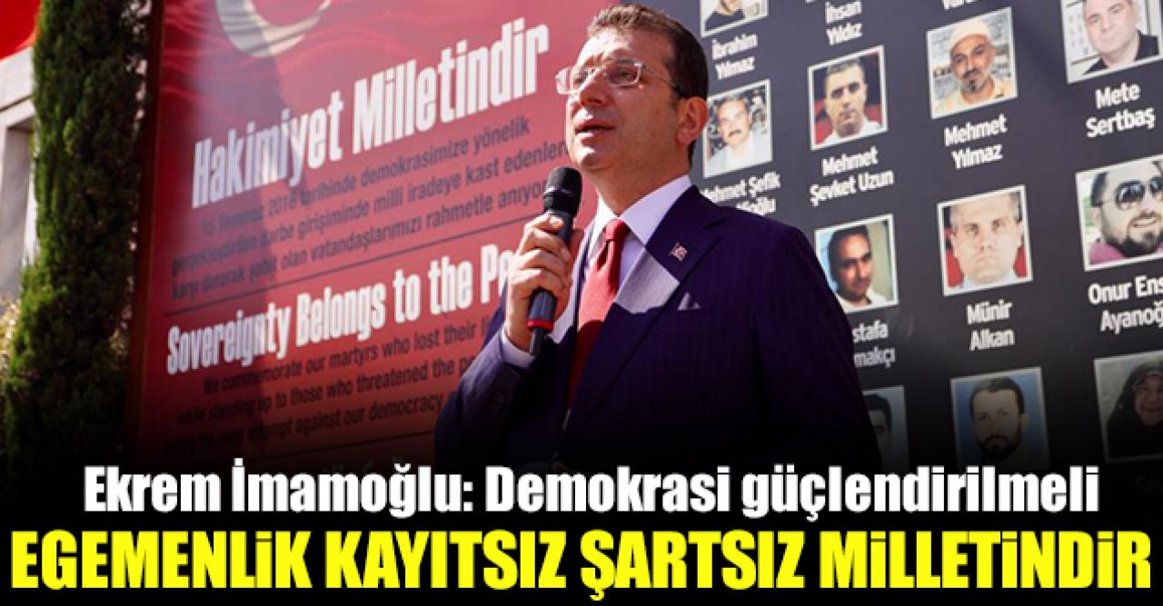 Ekrem İmamoğlu: Egemenlik kayıtsız şartsız milletindir