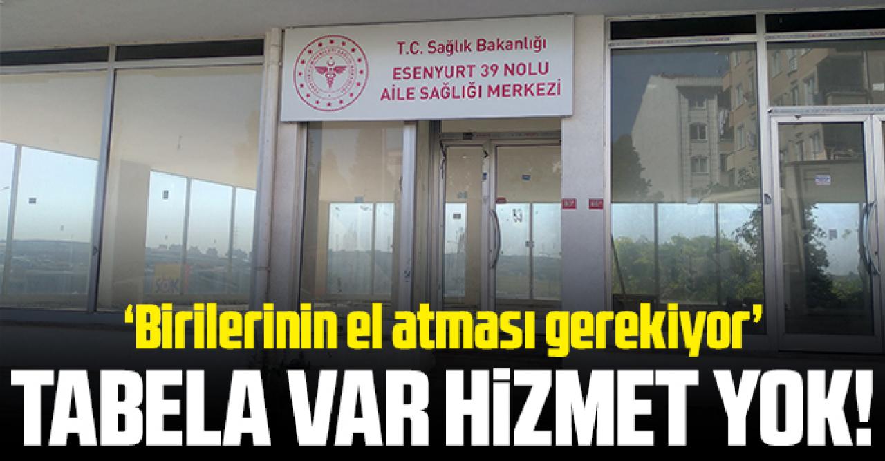 Esenyurt'ta tabela var hizmet yok!