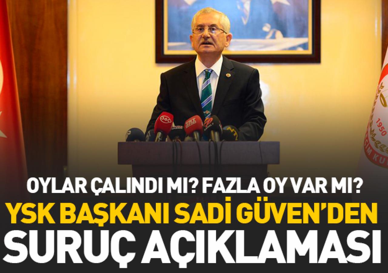 YSK Başkanı Sadi Güven'den Suruç açıklaması