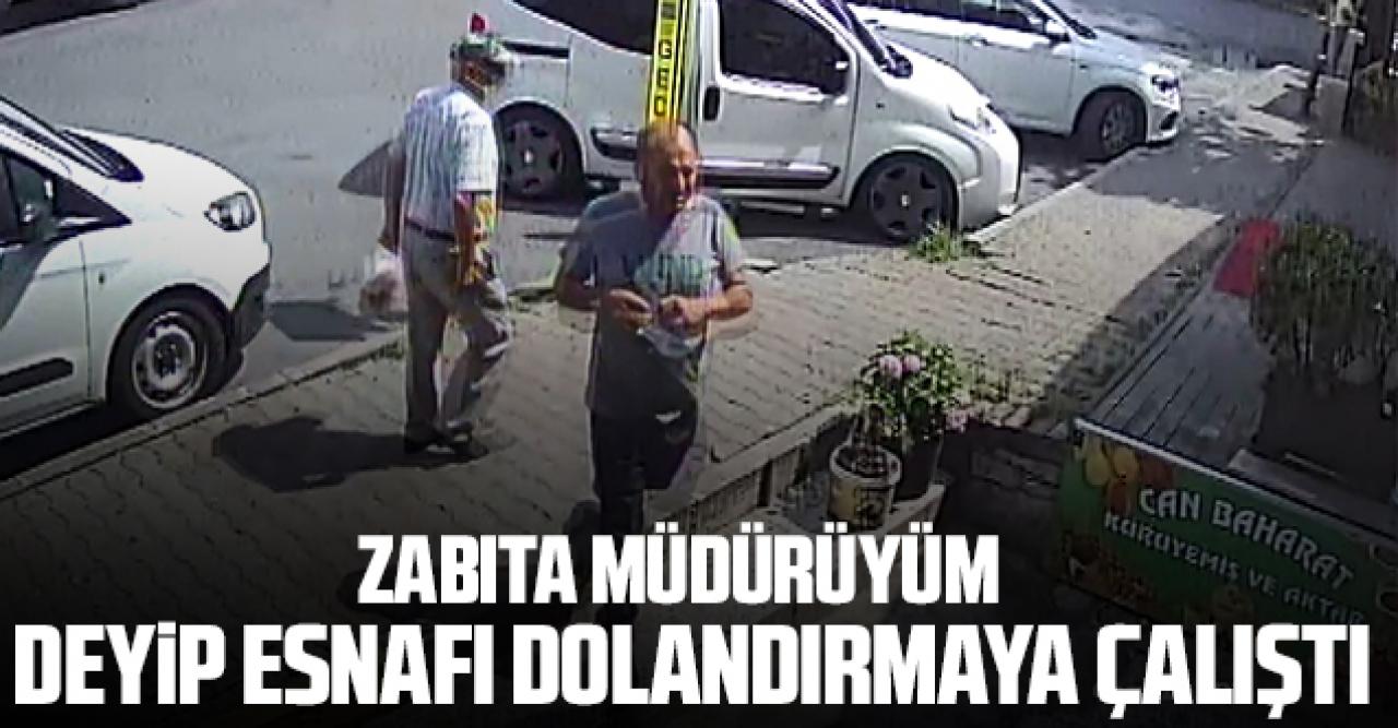 Sarıyer'de zabıta müdürüyüm deyip esnafı dolandırmak istedi