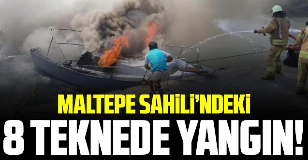 Maltepe Sahili'ndeki 8 teknede yangın