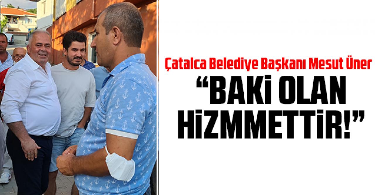 Mesut Üner: Baki olan hizmettir