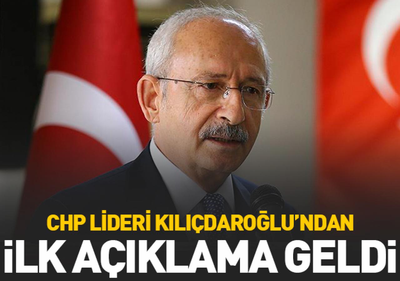 Kılıçdaroğlu'ndan ilk açıklama