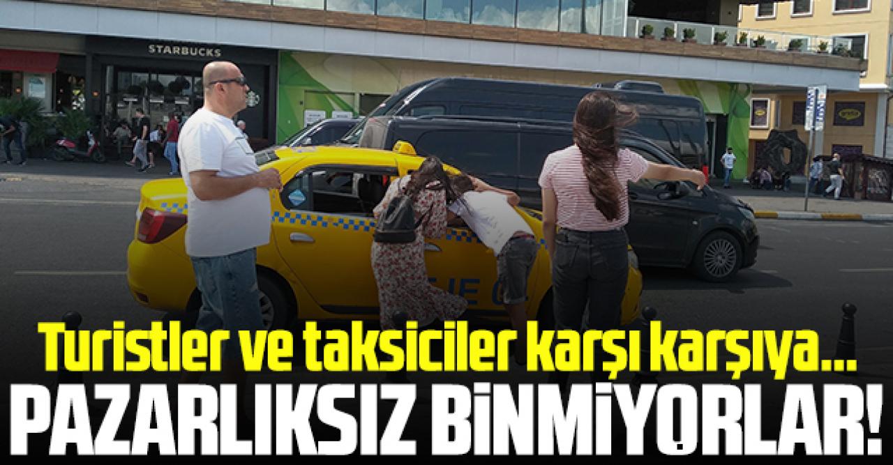 Turistler pazarlık etmeden taksiye binmiyor