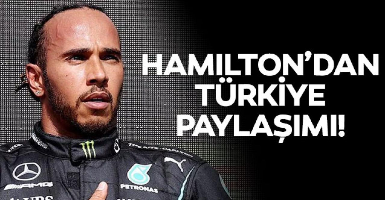 Britanyalı Formula 1 pilotu Lewis Hamilton'dan Türkiye ve orman yangını paylaşımı