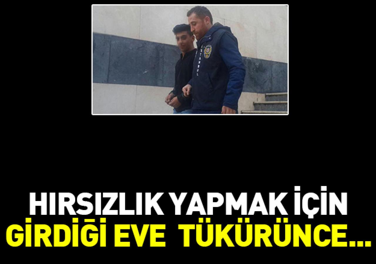 Hırsızlık yaptığı eve tükürünce yakalandı!