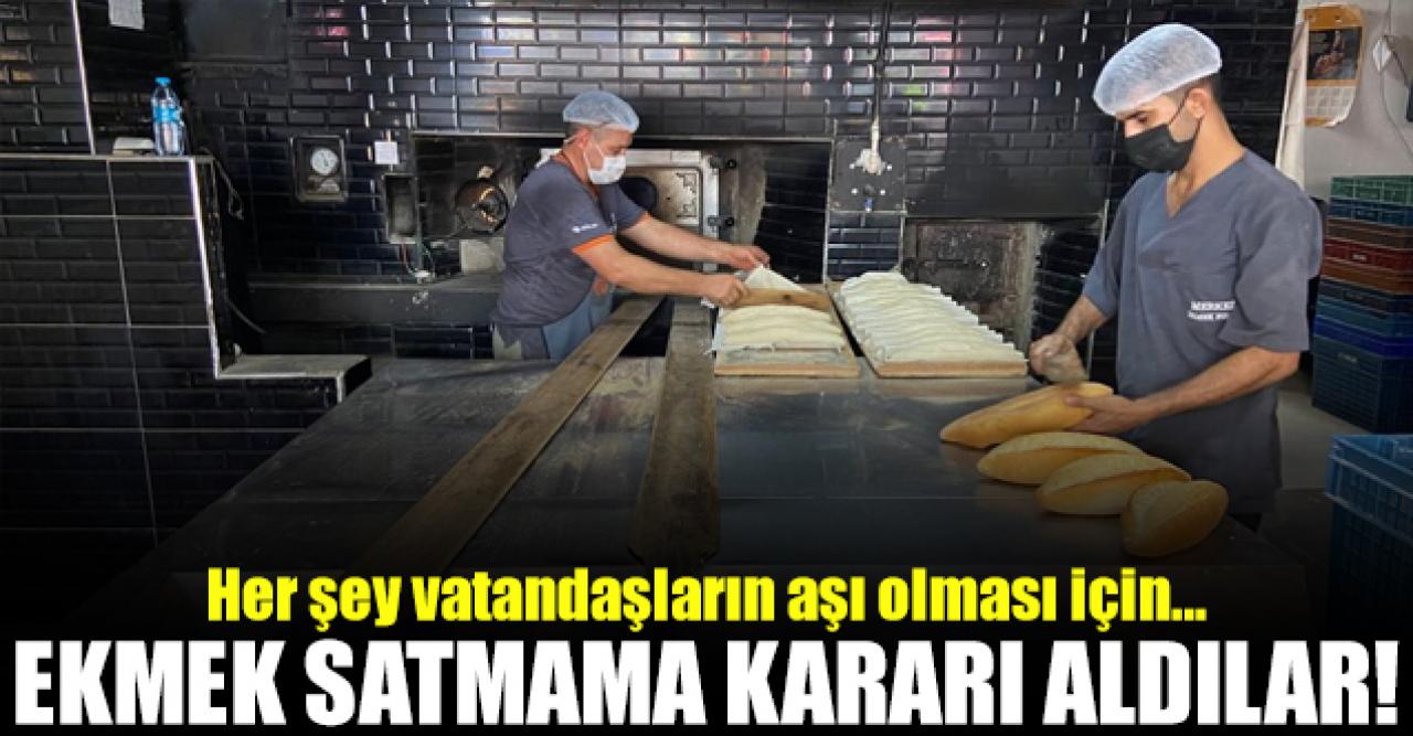 6 fırın aşı olmayanlara ekmek satmama kararı aldı