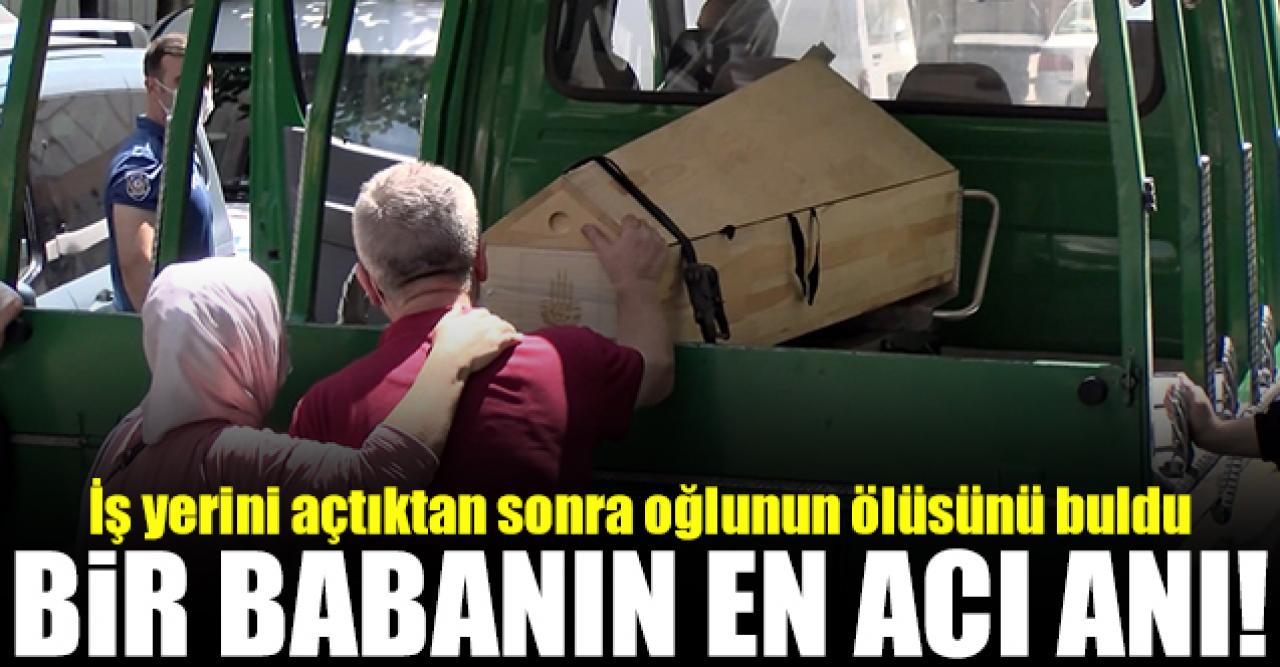 İş yerini açan baba oğlunun ölüsünü buldu