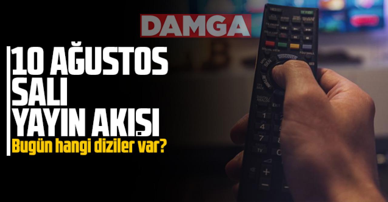 10 Ağustos 2021 Salı Atv, Kanal D, Show Tv, Star Tv, FOX Tv, TV8, TRT1 ve Kanal 7 yayın akışı - 10 Ağustos TV'de neler var?