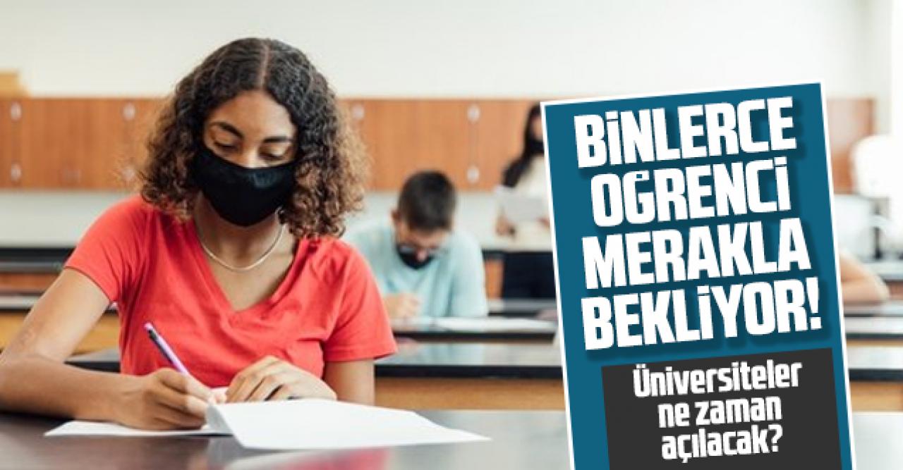 2021-2022 üniversiteler ne zaman açılacak? Okulların açılış tarihi