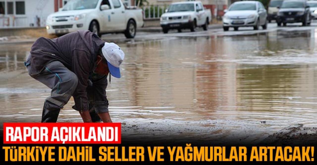 Hükümetler Arası İklim Değişikliği Paneli raporu açıklandı! Türkiye dahil seller ve yağmurlar artacak