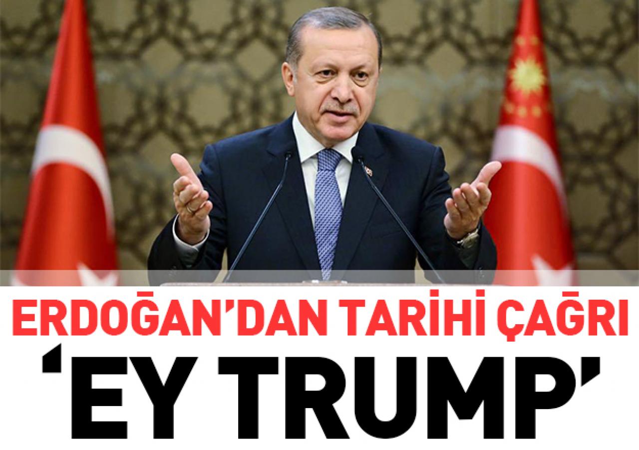 Cumhurbaşkanı Erdoğan'dan tarihi çağrı!