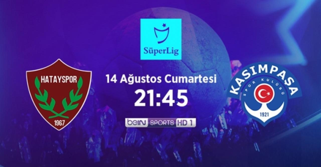 Hatayspor Kasımpaşa maçı canlı izleme linki | Bein Sports 1 canlı izle