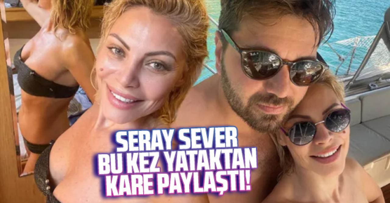 Seray Sever'den eşi ile yatak pozu