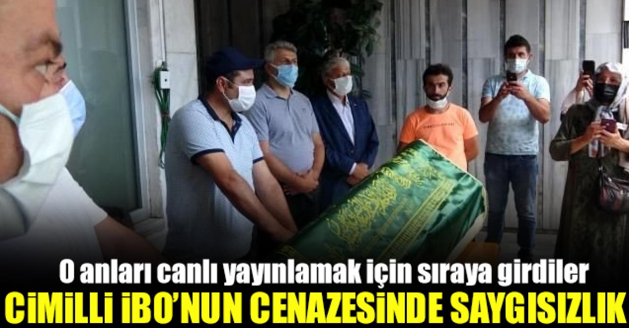 Cimilli İbo'nun cenazesinde canlı yayın saygısızlığı!