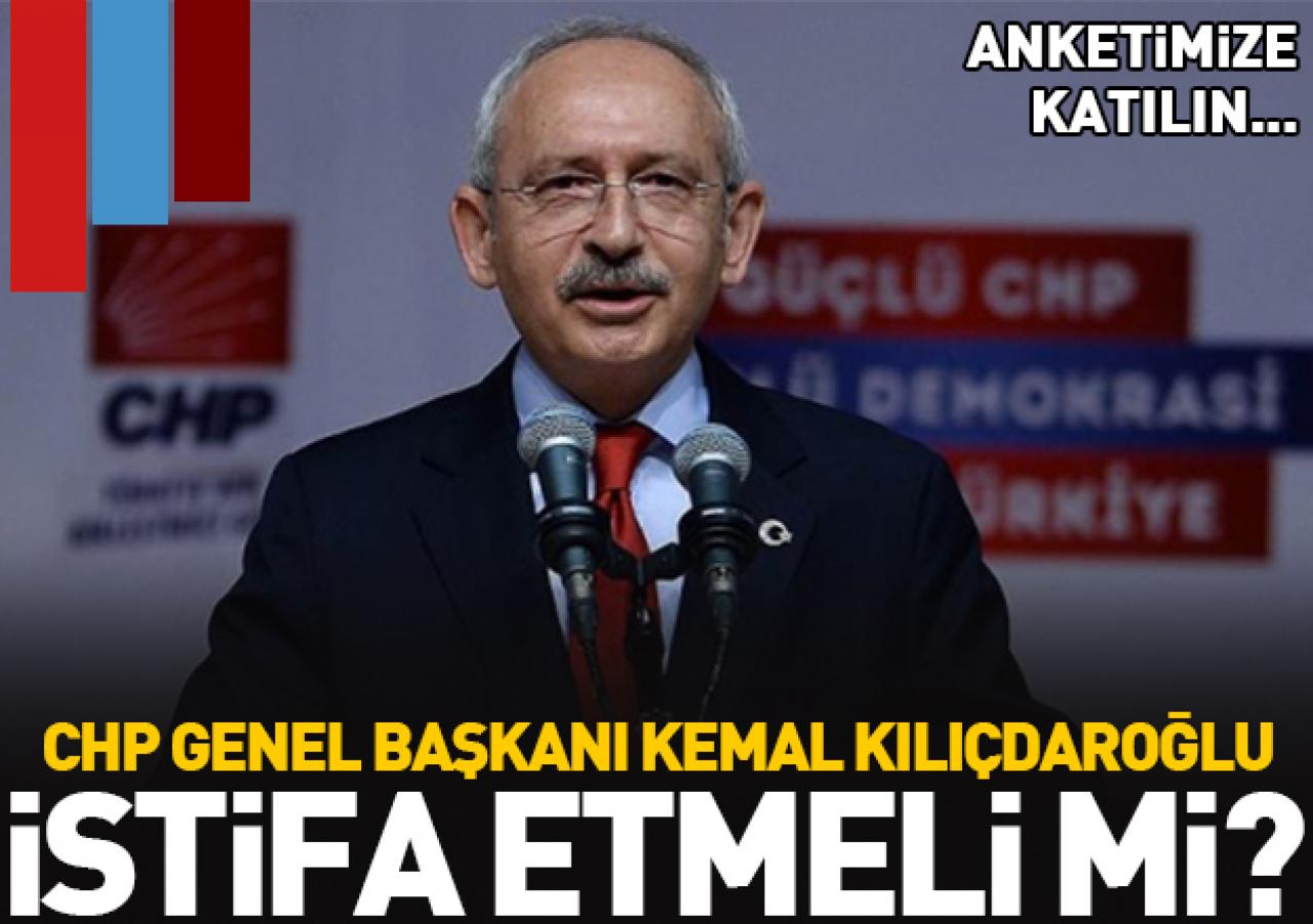 Kemal Kılıçdaroğlu istifa etmeli mi? Ankete katılın