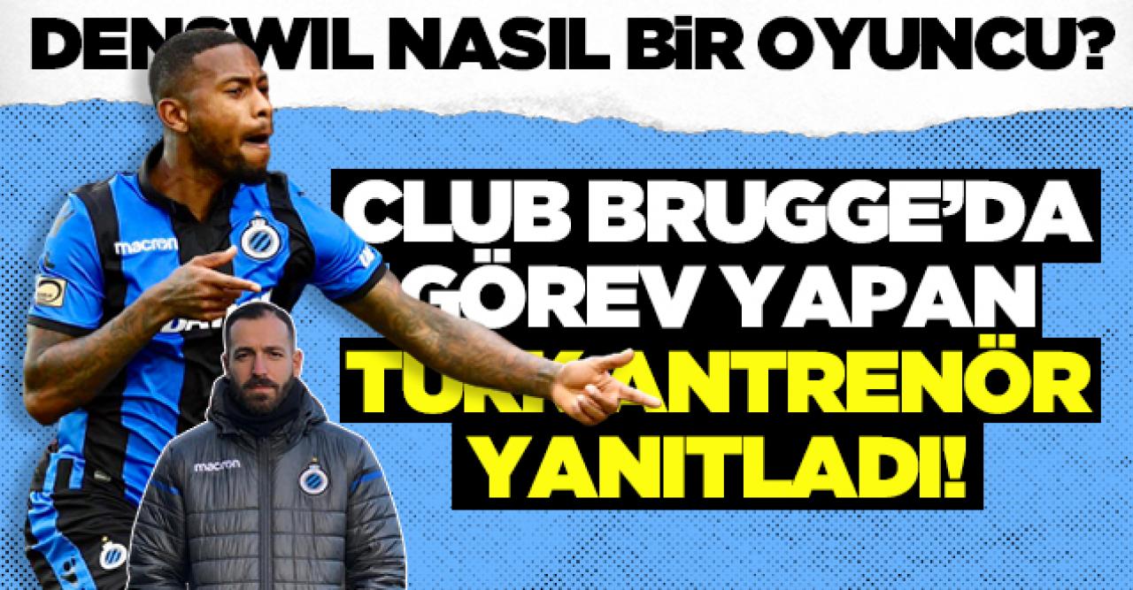 Club Brugge'un yetenek avcısı Halis Yen Stefano Denswil için konuştu: Trabzonspor çok iyi bir transfer yaptı