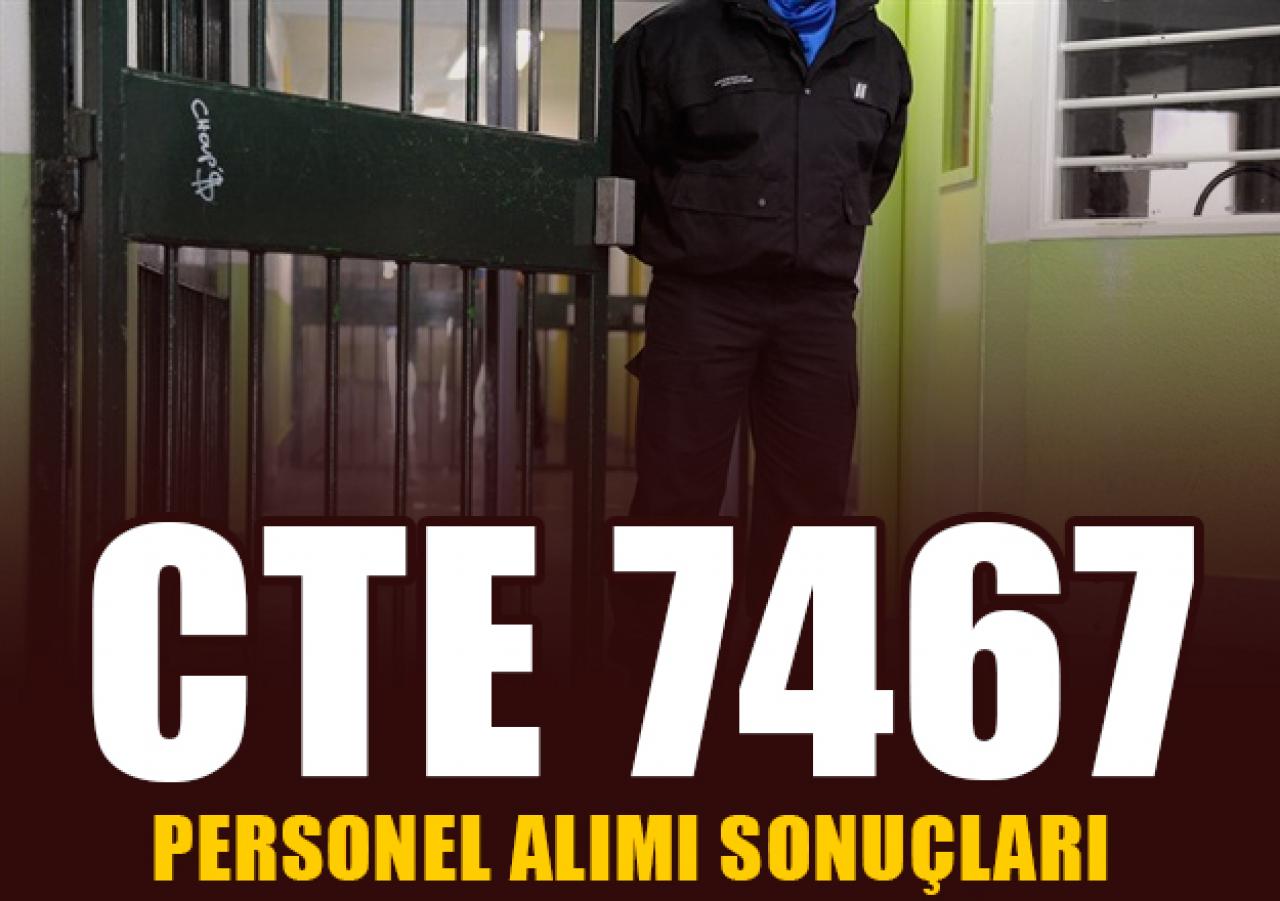 CTE 7467 personel alımı sonuçları ne zaman açıklanacak? Sonuç Ekranı Giriş