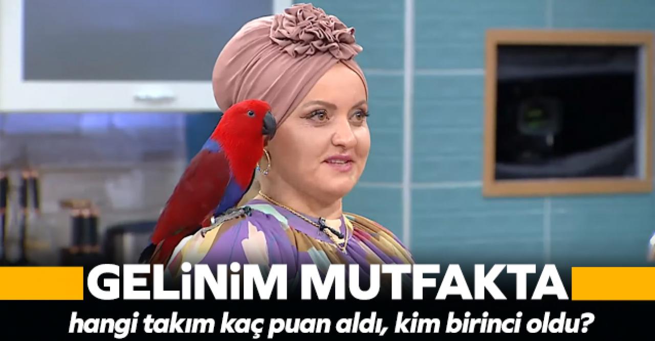 Gelinim Mutfakta 26 Ağustos Perşembe puan durumu | Gelinim Mutfakta'da kim birinci oldu ve çeyrek altın kazandı