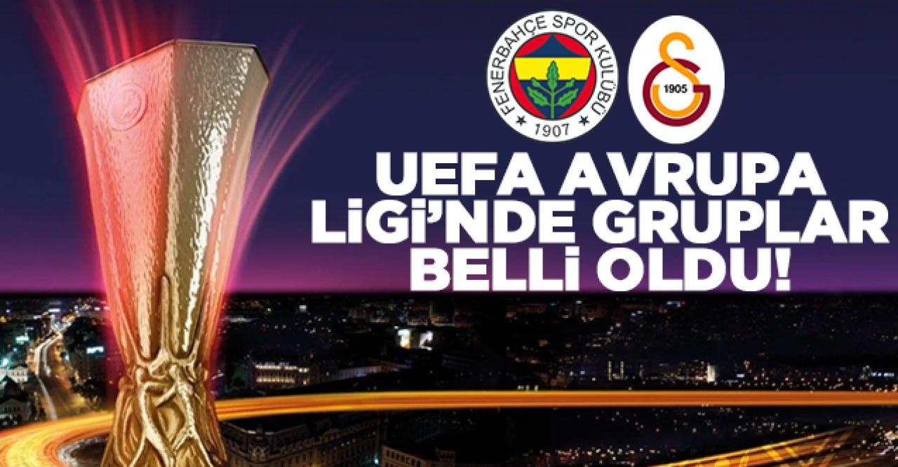 Galatasaray ve Fenerbahçe'nin UEFA Avrupa Ligi'ndeki rakipleri belli oldu