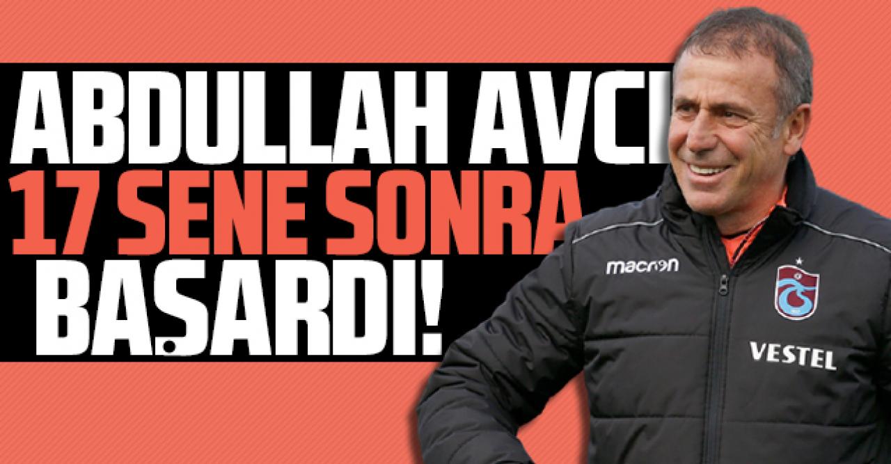 Abdullah Avcı 17 sene sonra başardı! Trabzonspor'un o istatistiğinde sırada yeni adım var