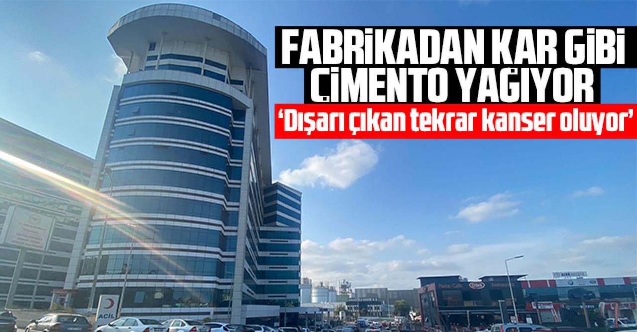 Akçansa Çimento Fabrikası'ndan kar gibi çimento yağıyor