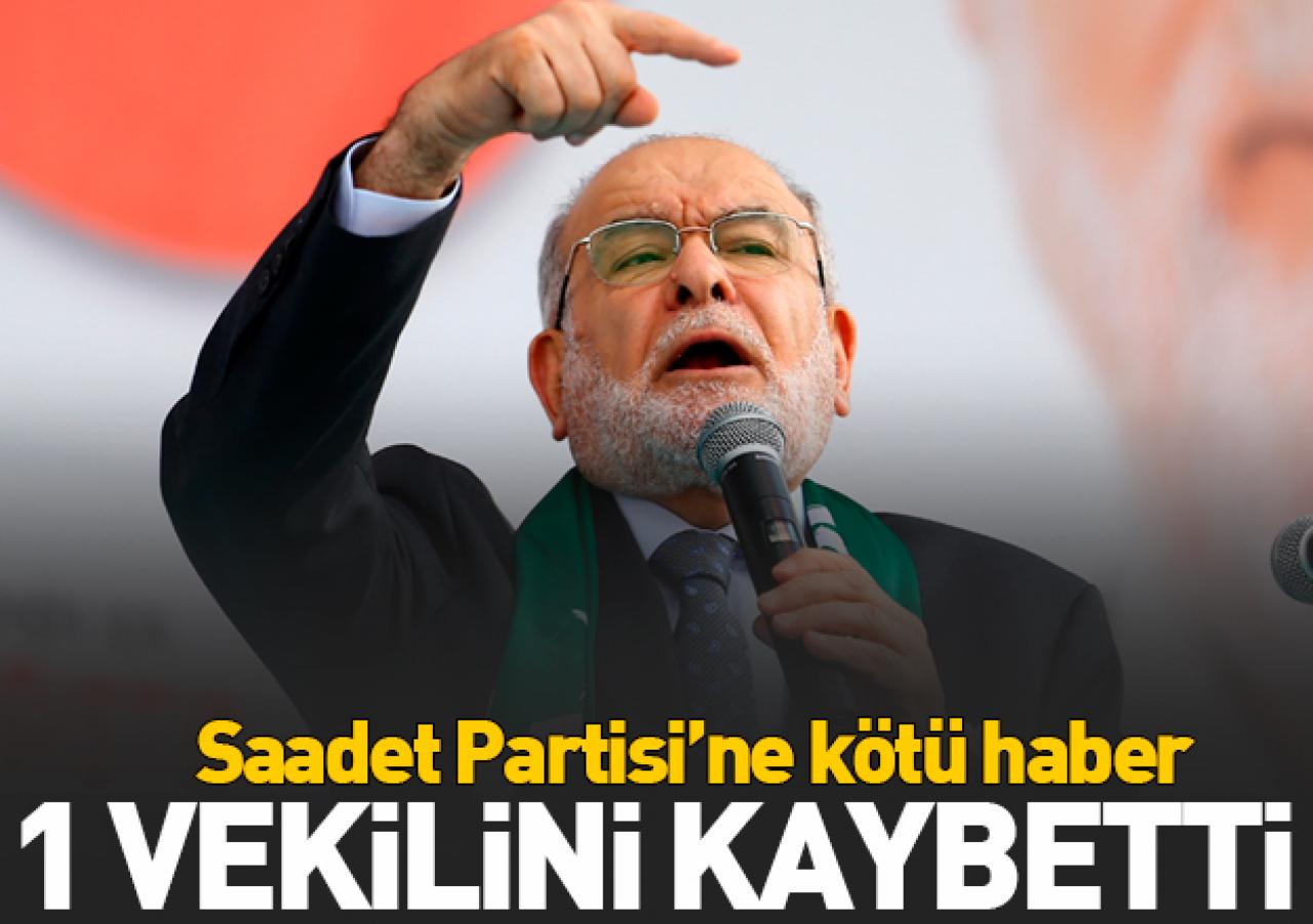 Saadet Partisi bir milletvekili kaybetti