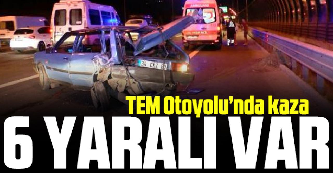 TEM Otoyolu'nda kaza: 3'ü çocuk 6 yaralı