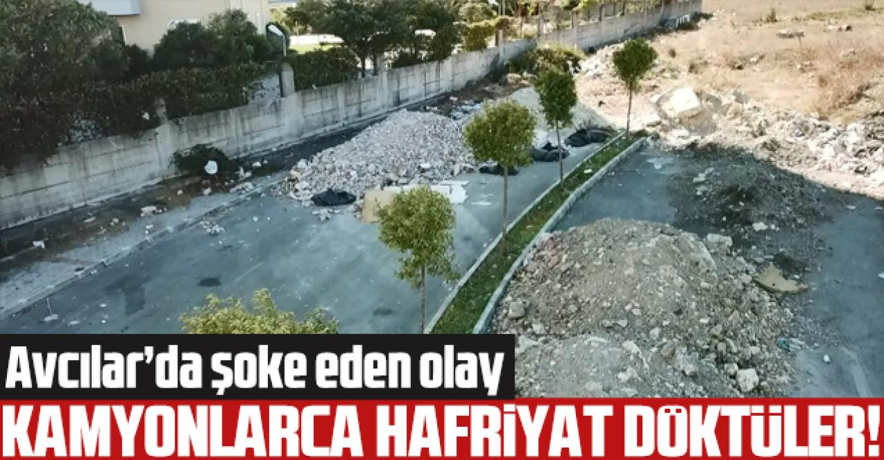 Avcılar'da sitelerin önüne kamyonlarca hafriyat döküp kaçtılar