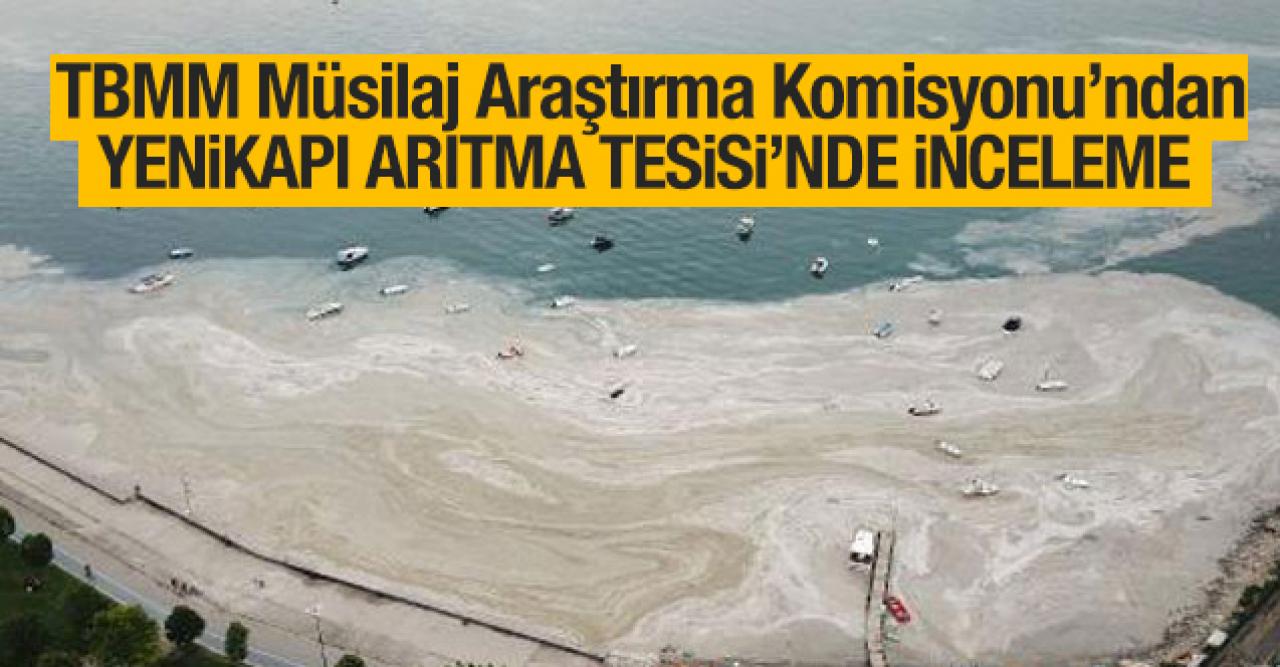 TBMM Müsilaj Araştırma Komisyonu'ndan Yenikapı Arıtma Tesisi'nde inceleme