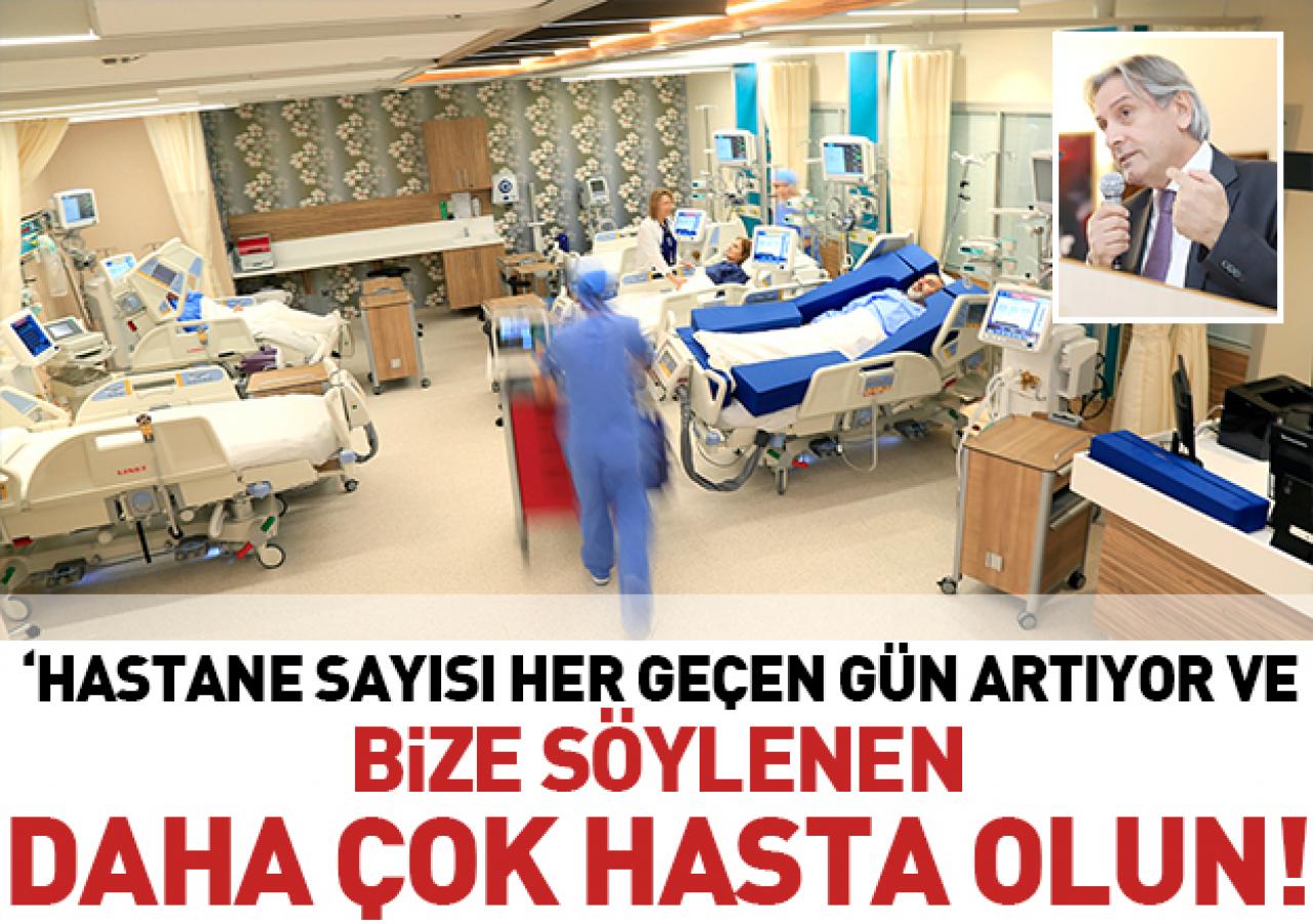 Şehir hastanelerinin sayısı artıyor ve bize söylenen; Daha çok hasta olun!