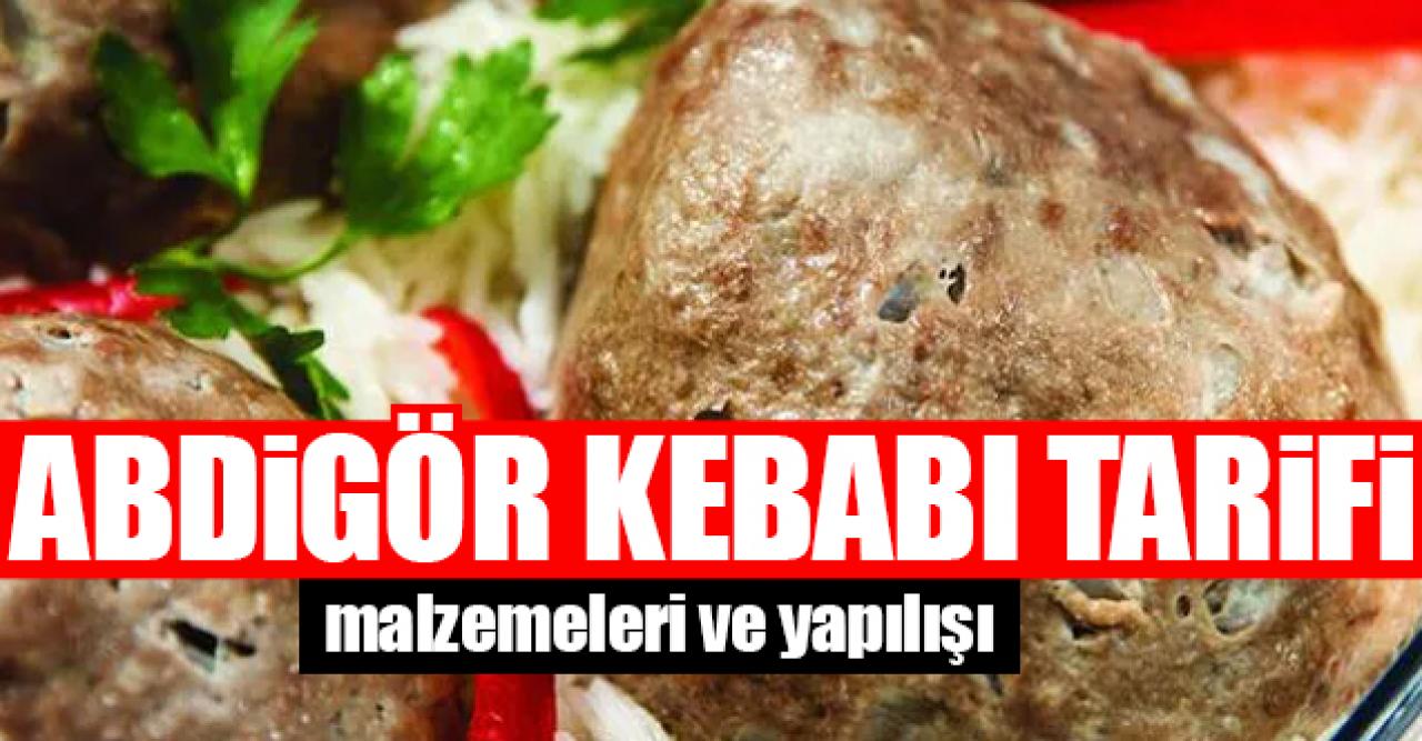 Abdigör kebabı nasıl yapılır? Gelinim Mutfakta abdigör kebabı, tarifi ve malzemeleri