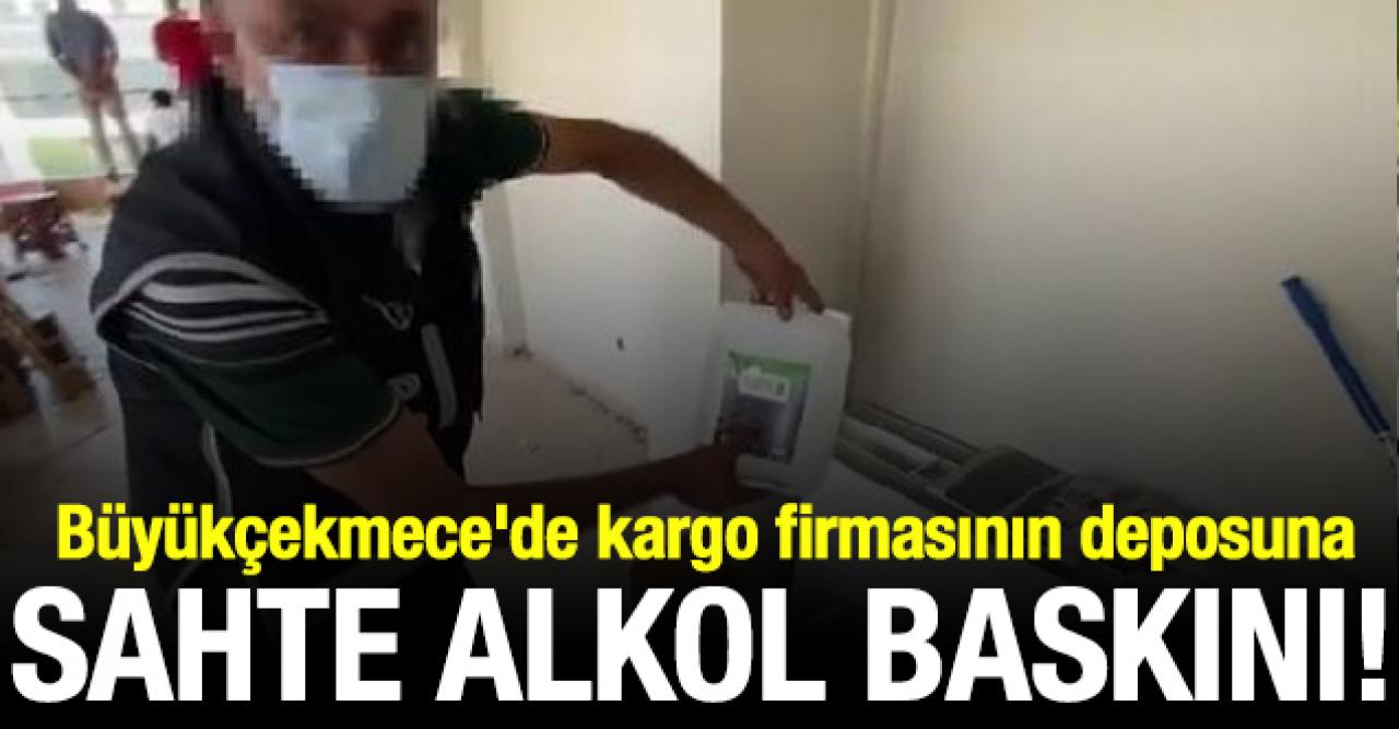 Büyükçekmece'de kargo firmasının deposuna sahte alkol baskını